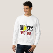 Chicks Dig Me Trui (Voorkant volledig)