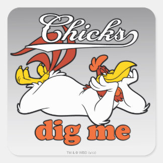 Chicks Dig Me Vierkante Sticker