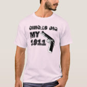 Chicks Dig My 1911 - zwart T-shirt (Voorkant)