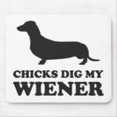 Chicks Dig My Wiener Muismat (Voorkant)