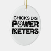 Chicks Dig Power Meters Keramisch Ornament (Rechts)