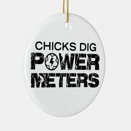 Chicks Dig Power Meters Keramisch Ornament (Rechts)