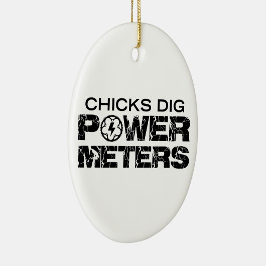 Chicks Dig Power Meters Keramisch Ornament (Rechts)