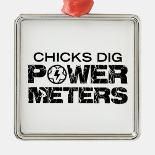 Chicks Dig Power Meters Metalen Ornament