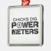 Chicks Dig Power Meters Metalen Ornament (Links)