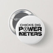 Chicks Dig Power Meters Ronde Button 5,7 Cm (Voorkant /achterkant)