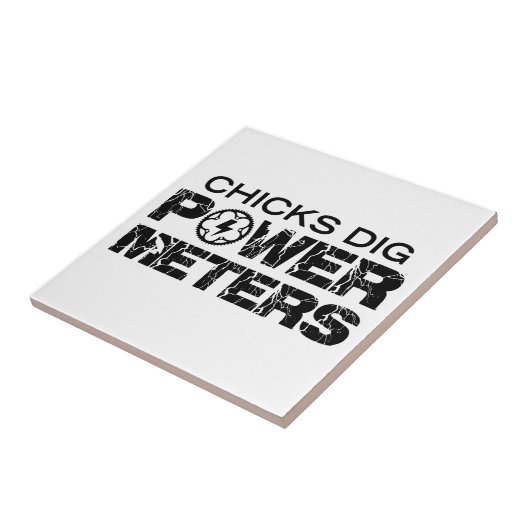 Chicks Dig Power Meters Tegeltje (Zijkant)