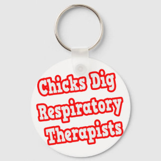 Chicks Dig Respiratory Therapists Sleutelhanger