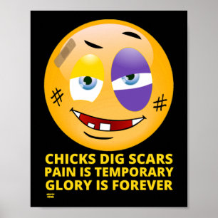 "CHICKS DIG SCARS" grappige emoji Poster
