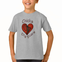 Chicks Dig Scars T-Shirt