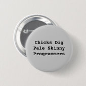 Chicks DigPale Skinny Programmers Ronde Button 5,7 Cm (Voorkant /achterkant)
