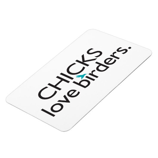 Chicks Love Birders Magneet (Linkerzijde)