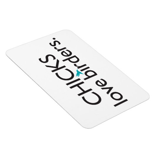 Chicks Love Birders Magneet (Rechterzijde)