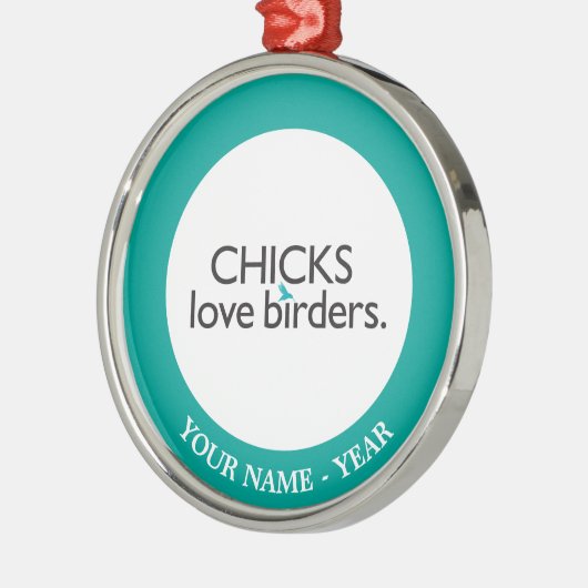 Chicks Love Birders Metalen Ornament (Links)