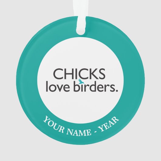 Chicks Love Birders Ornament (achterkant)
