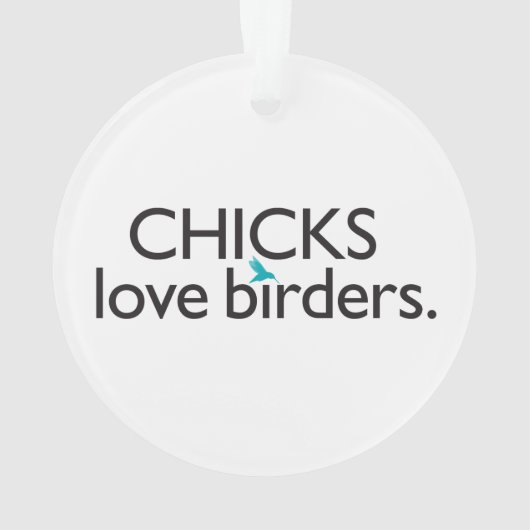 Chicks Love Birders Ornament (achterkant)