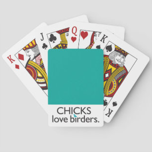 Chicks Love Birders Pokerkaarten