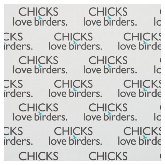 Chicks Love Birders Stof (Swatch)