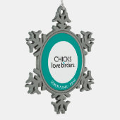 Chicks Love Birders Tin Sneeuwvlok Ornament (Links)