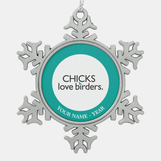 Chicks Love Birders Tin Sneeuwvlok Ornament (Voorkant)