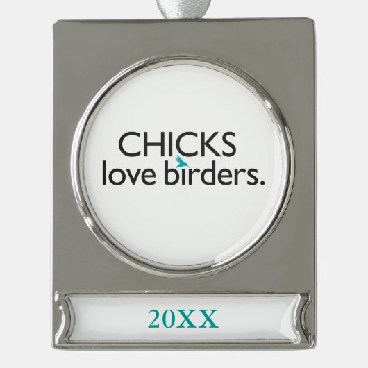 Chicks Love Birders Verzilverd Banner Ornament (Voorkant)