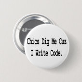 Chics vinden me leuk omdat ik code schrijf ronde button 5,7 cm (Voorkant /achterkant)