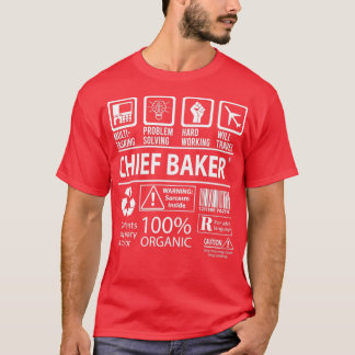 Chief Baker MultiTasking Certified Job Gift Item 3 T-shirt