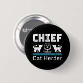 Chief Cat Herder Funny Ronde Button 5,7 Cm (Voorkant /achterkant)
