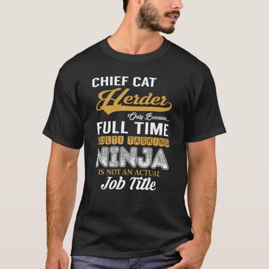 Chief Cat Herder MultiTasking T-shirt (Voorkant)