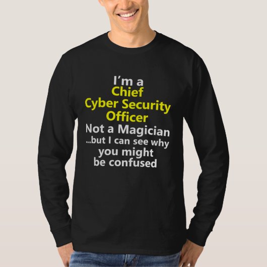 Chief Cyber Security Officer Director Manager Job  T-shirt (Voorkant)