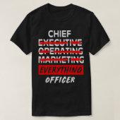 Chief Everything Officer Entrepreneur Funny CEO  T-shirt (Design voorkant)