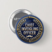 Chief Inveigling officer Funny Wordplay Clever Ronde Button 5,7 Cm (Voorkant /achterkant)