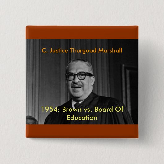 CHIEF JUSTICE THURGOOD MARSHALL, C. Justice Thu... Vierkante Button 5,1 Cm (Voorkant)