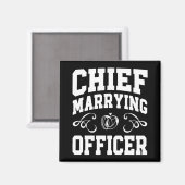 Chief Marrying Officer - Huwelijksambtenaar Design Magneet (Voorkant / Achterkant)