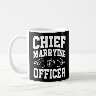 Chief Marrying Officer - Huwelijksambtenaar Ontwer Koffiemok