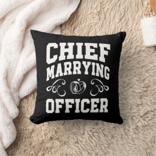 Chief Marrying Officer - Huwelijksambtenaar Ontwer Kussen