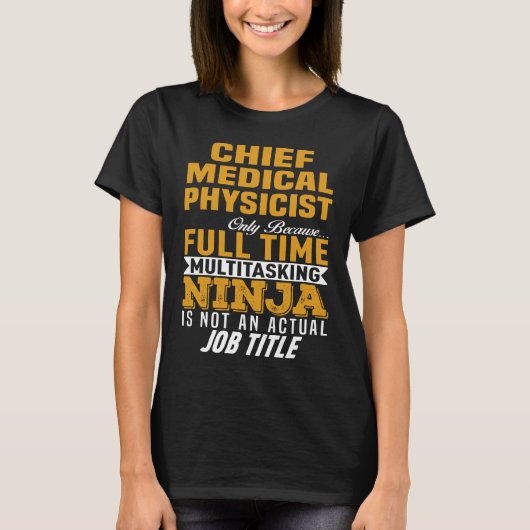 Chief Medical Physicist T-shirt (Voorkant)