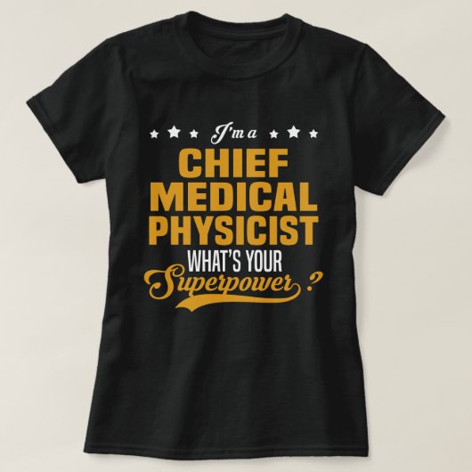 Chief Medical Physicist T-shirt (Design voorkant)