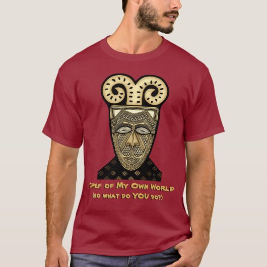 Chief of My Own World (T-shirt) T-shirt (Voorkant)