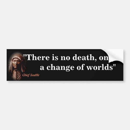 Chief Seattle Quote over de dood Bumpersticker (Voorkant)