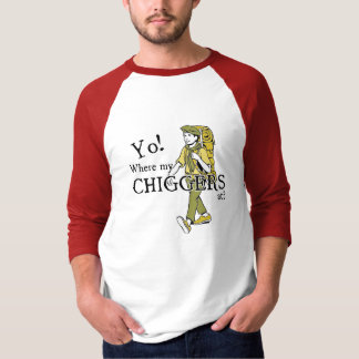 Chiggers T-shirt