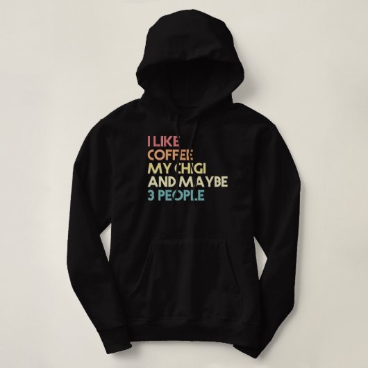 Chigi Dog Owner Coffee Lovers Quote Retro Hoodie (Design voorkant)