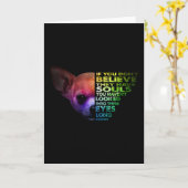 Chihuahua als je niet gelooft dat ze zielen hebben kaart (Gele Bloem)