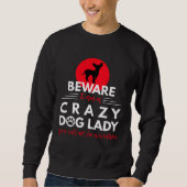 Chihuahua   Beware I am a Crazy Dog Lady Trui (Voorkant)