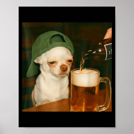 Chihuahua Bier Grappige Meme Hond Reactie Humor Ho Poster (Voorkant)