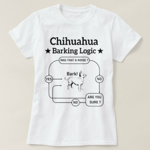 Chihuahua Blaffende Logica Grappige Hond Puppy Sar T-shirt