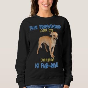 Chihuahua Chiwawa Deze vriendschap met mijn Chihua Trui