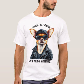 Chihuahua cool, Klein maar fel, niet knoeien met m T-shirt