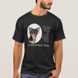 Chihuahua Dad Shirt