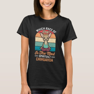 Chihuahua De Meest Spirituele Honden Yoga Hond M T-shirt